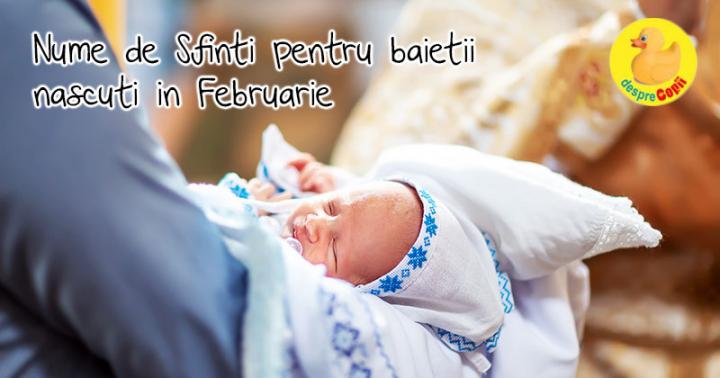 Nume de Sfinti pentru baietii nascuti in luna Februarie| Desprecopii.com